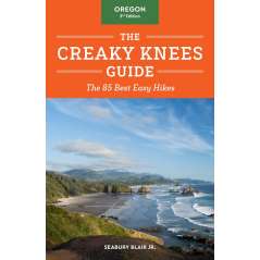 The Creaky Knees Guide Oregon, 3Rd Edition: The 85 Best Easy Hikes - Book - Paracay