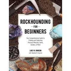 Rockhounding for Beginners: Your Comprehensive Guide to Finding and Collecting Precious Minerals, Gems, Geodes, & More - Book - Paracay