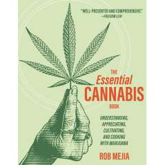 The Essential Cannabis Book: (2nd Edition) Understanding, Appreciating, Cultivating, and Cooking with Marijuana - Book - Paracay