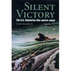 Silent Victory: The U.S. Submarine War against Japan
