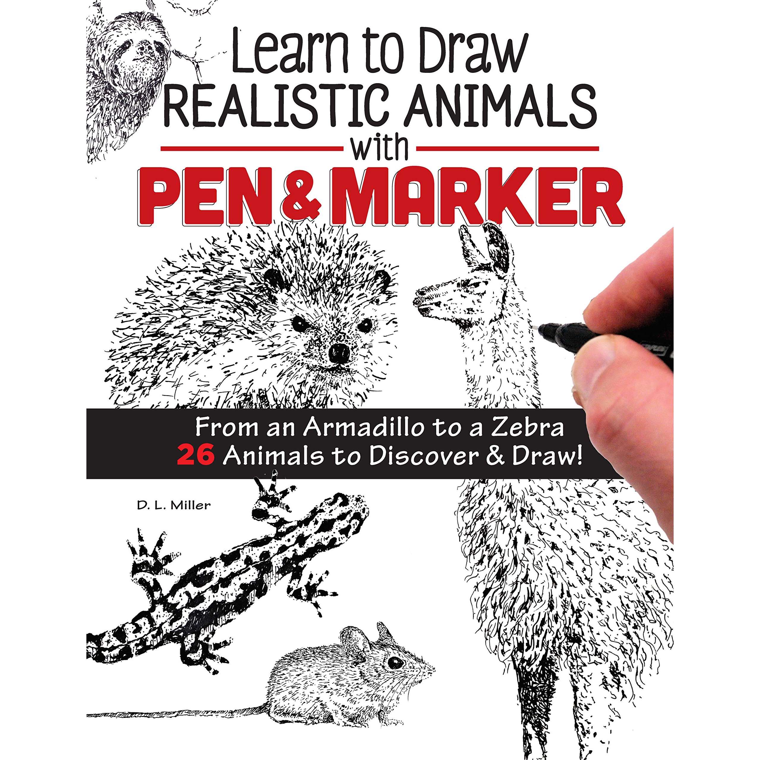 Children's Books :: All Children's Books :: Drawing Books :: Learn to Draw  Realistic Animals with Pen & Marker: From an Armadillo to a Zebra 26 Animals  to Discover & Draw! -