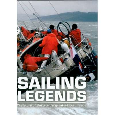 Sailing Legends: The story of the world's greatest ocean race