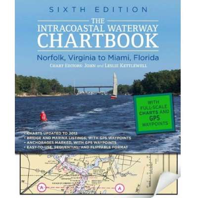 U.S. Region Chartbooks & Cruising Guides :Intracoastal Waterway CHARTBOOK, 6th edition: Norfolk to Miami