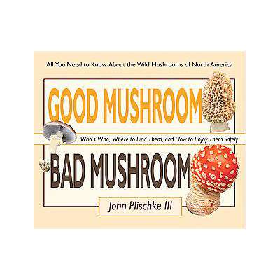 Good Mushroom, Bad Mushroom