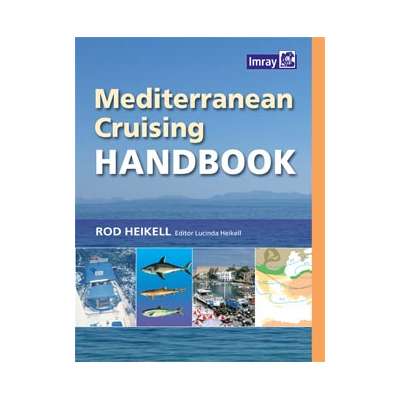 Imray Guides :Mediterranean Cruising Handbook, 6th edition (Imray)
