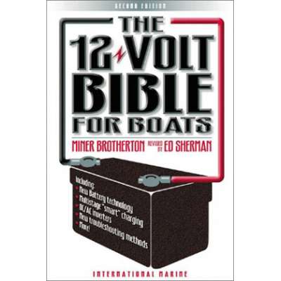 Marine Electronics, GPS, Radar :12-Volt Bible for Boats, 2nd edition