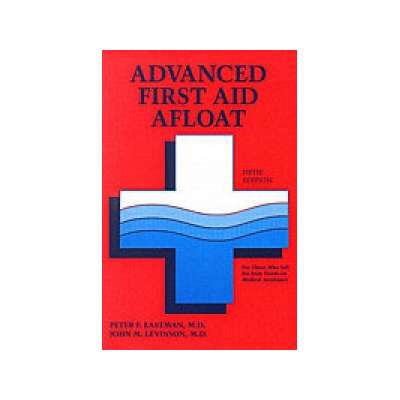 Safety & First Aid :Advanced First Aid Afloat, 5th edition