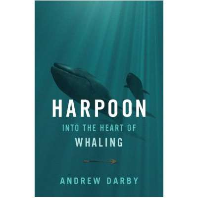 Harpoon: Into the Heart of Whaling