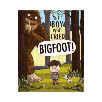 Bigfoot Books :The Boy Who Cried Bigfoot!