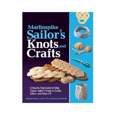 Marlinspike Sailor's Knots and Craft