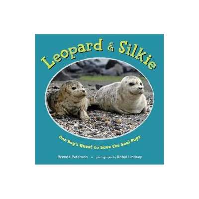 Aquarium Gifts and Books :Leopard & Silkie: One Boy's Quest to Save the Seal Pups