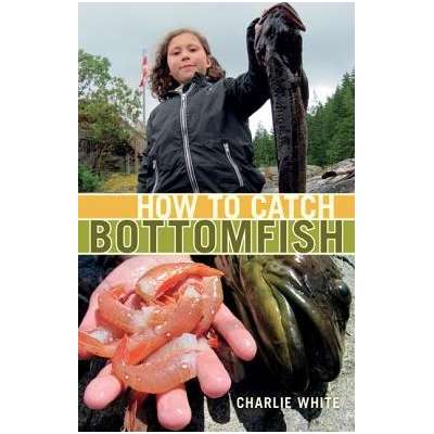 Fishing :How to Catch Bottomfish