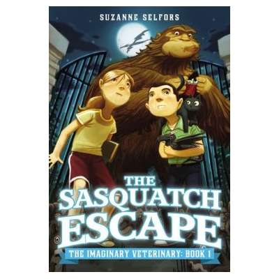 The Sasquatch Escape (The Imaginary Veterinary Book 1)