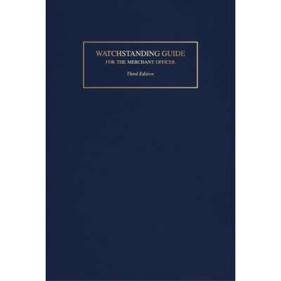 Watchstanding Guide for the Merchant Officer, 3rd Ed.