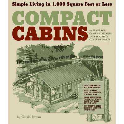 Self-Reliance & Homesteading :Compact Cabins: Simple Living in 1000 Square Feet or Less