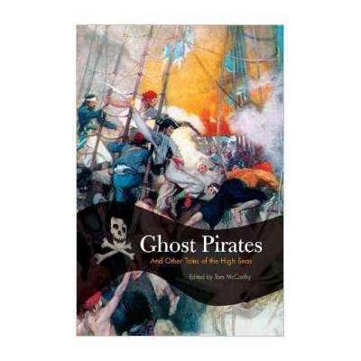 Ghost Pirates: And Other Tales of the High Seas