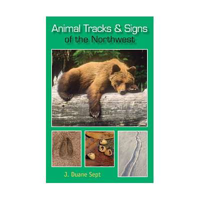 Pacific Coast / Pacific Northwest Field Guides :Animal Tracks of the Northwest