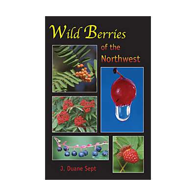 Wild Berries of the Northwest