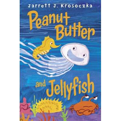 Peanut Butter and Jellyfish