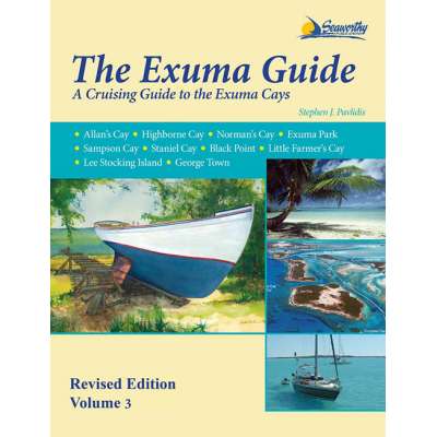The Exuma Guide, Revised Edition - Volume 3The Exuma Guide, Revised Edition - Volume 3