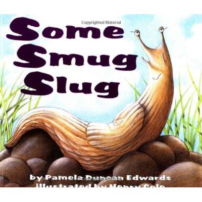 Butterflies, Bugs & Spiders :Some Smug Slug