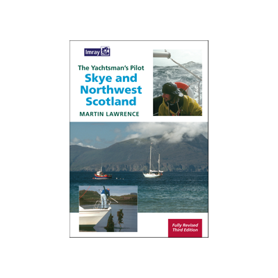 The Yachtman's Pilot to Skye and Northwest Scotland, 3rd Ed.