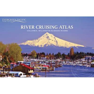 Pacific Coast / Pacific Northwest Travel & Recreation :River Cruising Atlas: Columbia, Snake, Willamette, 2014 Edition