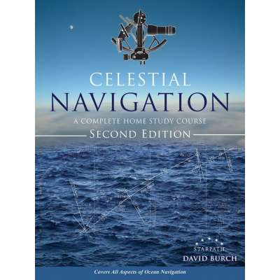 Celestial Navigation: A Complete Home Study Course, Second Edition