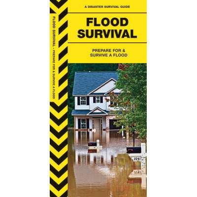 Survival Guides :Flood Survival: Prepare For & Survive a Flood
