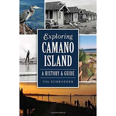 Washington Travel & Recreation Guides :Exploring Camano Island: A History & Guide