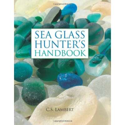 Sea Glass Hunter's Handbook