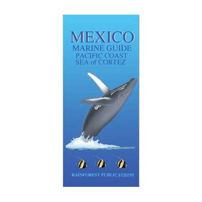 Fish & Sealife Identification Guides :Mexico Marine Guide: Pacific Coast-Sea of Cortez