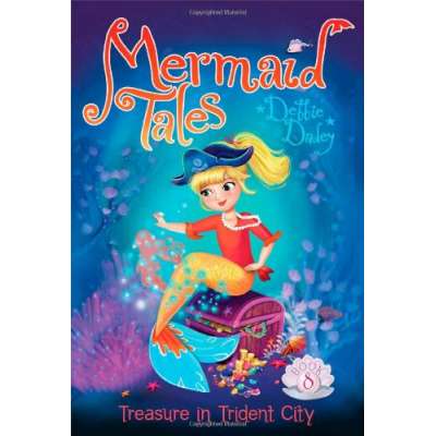 Mermaid Tales #8: Treasure in Trident City