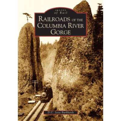 Railroads of the Columbia River Gorge