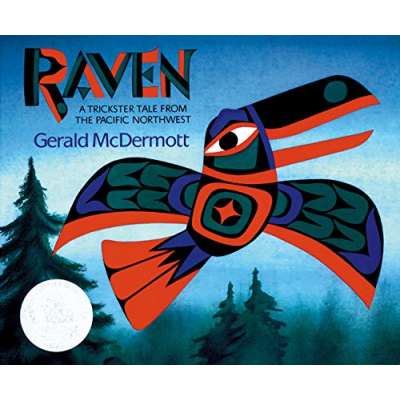 Folktales, Myths & Fairy Tales :Raven: A Trickster Tale from the Pacific Northwest
