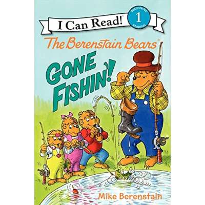 Children's Classics :The Berenstain Bears: Gone Fishin'!