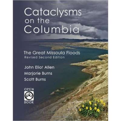 Oregon :Cataclysms on the Columbia: The Great Missoula Floods