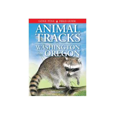 Animal Tracks of Washington and Oregon