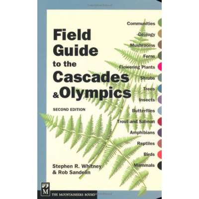 Pacific Northwest Field Guides :Field Guide to the Cascades & Olympics