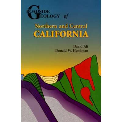Roadside Geology of Northern and Central California