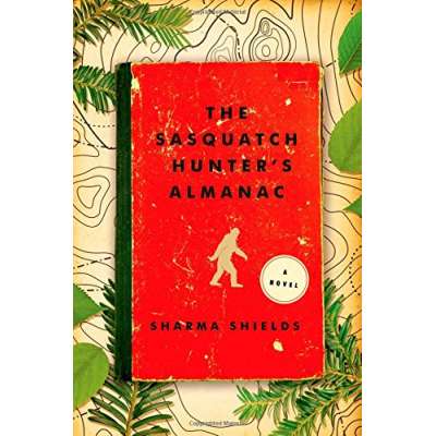 Sasquatch Research :The Sasquatch Hunter's Almanac: A Novel