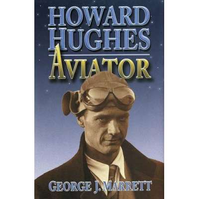 Howard Hughes: Aviator