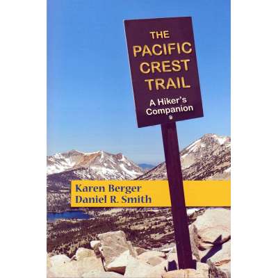 The Pacific Crest Trail: A Hiker's Companion