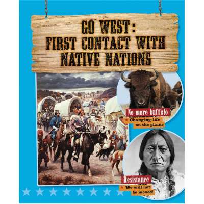 Go West: First Contact with Native Nations