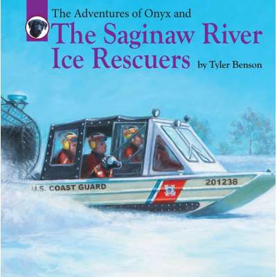Boats, Trains, Planes, Cars, etc. :The Adventures of Onyx and The Saginaw River Ice Rescuers