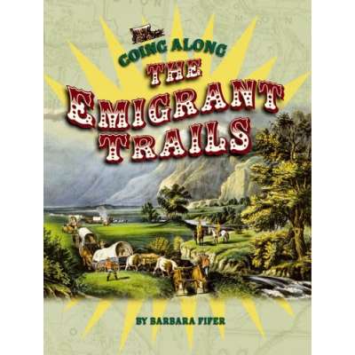 History for Kids :Going Along the Emigrant Trails