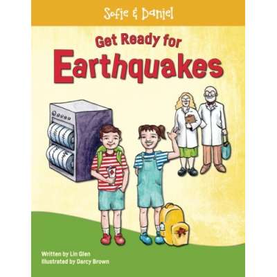 Sofie and Daniel: Get Ready for Earthquakes: the earthquake preparation book for families and kids