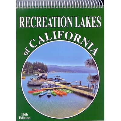 Recreation Lakes of California 16th Edition