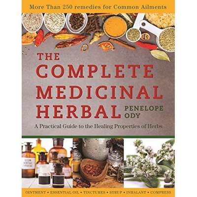 Safety & First Aid :The Complete Medicinal Herbal: A Practical Guide to the Healing Properties of Herbs