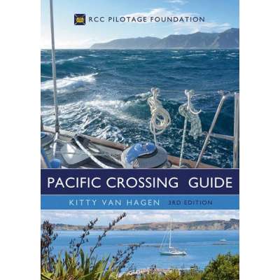 Cruising & Voyaging :The Pacific Crossing Guide: 3rd edition